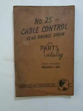 9d502-up Caterpillar Tractor Parts Catalog No 25 Cable Control Rear Dbl Drum 1960 Vintage