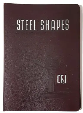 Rp-450 Cf&i Steel Shapes A Manual Of Hot-rolled Products Rolled By - Vintage Catalog