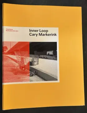 1885-1962 Iberia Inner Loop Cary Markerink Transitions Rochester 2010-2012 Art Exhibition Catalog