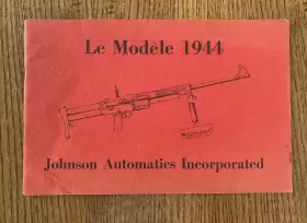 Johnson 1944 Original Manual Le Modele Fusil-mitrailleur Model Machine Gun