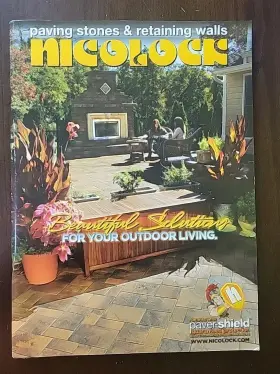 7.2011 Nicolock 2011 Catalog-paving Stones Pavers-retaining Walls-outdoor Living-block