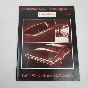Cutlass-442 Oldsmobile U.s.a. Supply Parts 1961-1975 Catalog 1996 Edition