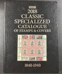 Scott 2018 Classic Specialized Catalogue Of Stamps & Covers 1840-1940. Fixed Price $99.00.