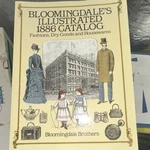 Bloomingdale Brothers Illustrated 1886 Catalog Fashions, Dry Goods, Housewares. Fixed Price $20.00.