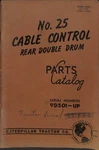 Caterpillar No. 25 Cable Control Rear Double Drum Parts Catalog Form 12967. Fixed Price $29.99.