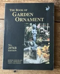 The Book Of Garden Ornament 2076B Edition Kenneth Lynch & Co Catalog Pb. Fixed Price $10.00.