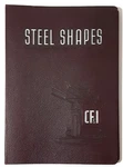 Steel Shapes: Manual Of Hot-rolled Products By Cf&i Vintage Catalog. Fixed Price $42.95.
