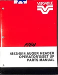 Versatile 4812/4814 Auger Header Operator's Set Up Parts Manual 1984. Fixed Price $24.99.