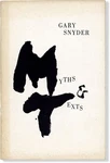 Gary Snyder - Myths & Texts Totem Press / Corinth Books 6TH Ptg 1975, Vg+. Fixed Price $23.00.