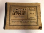 1917 Mergenthaler Linotype Parts & Supplies Illustrated 21 Catalog PB81. Fixed Price $85.00.