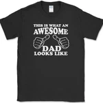 This What An Awesome Dad Looks Like T-shirt Funny Fathers Day Tee. Fixed Price $9.98.