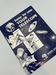 How To Use Your Telescope, Edmund Scientific Co. No. 9055 (1977 Booklet). Fixed Price $74.76.