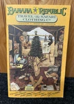Banana Republic Travel & Safari Catalog No. 21 Holiday 1984. Fixed Price $55.00.