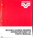 Versatile 4812/4814 Auger Header Operator's Setup Parts Manual Farm Equipment. Fixed Price $24.99.