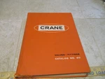 Crane, Valve & Fittings Hardcover Catalog No. 1960 Chicago, Illinois Plant. Fixed Price $14.95.