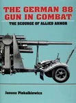 Book - The German 88 Gun In Combat: Scourge Of Allied Armor. Fixed Price $39.95.