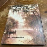 Downriver: Currents Of Style Louisiana Painting 1800-1950 By Pennington. Fixed Price $20.00.