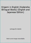 Origami (kodansha Bilingual Books) (english And Japanese Edition). Fixed Price $7.42.