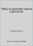 Tiffany By Jacob Baal-teshuva (2003-05-03). Fixed Price $6.91.