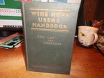 Wire Rope User's Handbook - American Cable Company 1932. Fixed Price $145.00.